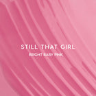 Still That Girl - Clean Comfort